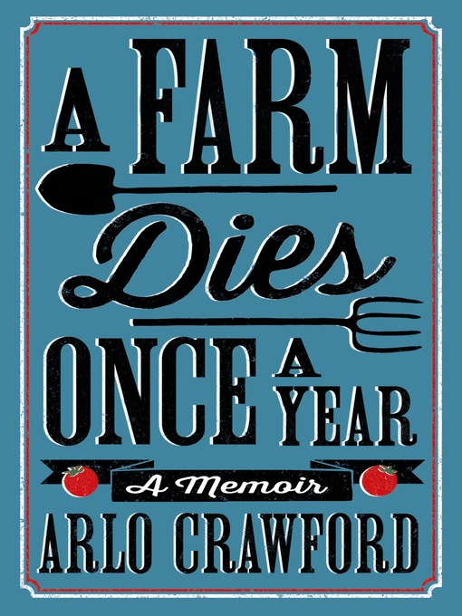 Title details for A Farm Dies Once a Year by Arlo Crawford - Available
